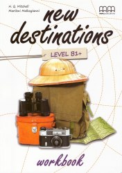 New Destinations B1+ Workbook MM Publications / Робочий зошит