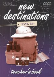 New Destinations B1+ Teacher's Book MM Publications / Підручник для вчителя