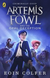 Artemis Fowl and the Opal Deception (Book 4) - Eoin Colfer Puffin