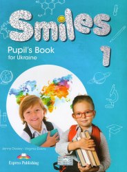 Smiles 1 for Ukraine Pupil's Book Express Publishing / Підручник для учня