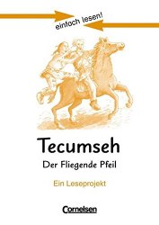 einfach lesen 3 Tecumseh — Der fliegende Pfeil Cornelsen