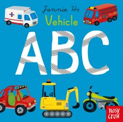 Jannie Ho's ABC: Vehicle ABC Nosy Crow
