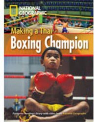 Footprint Reading Library 1000 A2 Making a Thai Boxing Champion National Geographic Learning