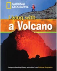 Footprint Reading Library 1300 B1 Living With a Volcano National Geographic Learning