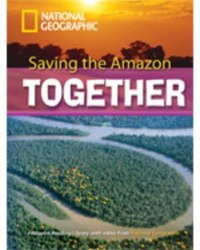 Footprint Reading Library 2600 C1 Saving the Amazon Together with Multi-ROM National Geographic Learning
