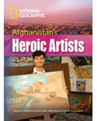 Footprint Reading Library 3000 C1 Afghanistan's Heroic Artists National Geographic Learning