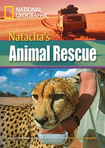 Footprint Reading Library 3000 C1 Natacha's Animal Rescue National Geographic Learning