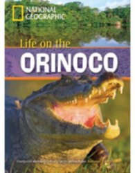 Footprint Reading Library 800 A2 Life on the Orinoco National Geographic Learning