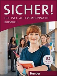 Sicher! B2 Kursbuch Lektion 1-12 Hueber / Підручник для учня