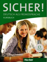 Sicher! C1 Kursbuch Lektion 1-12 Hueber / Підручник для учня