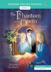 Usborne English Readers 2 The Phantom of the Opera Usborne