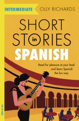 Short Stories in Spanish for Intermediate Teach Yourself