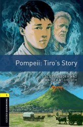 Oxford Bookworms Library 1: Pompeii: Tiro's Story Oxford University Press