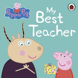 Peppa Pig: My Best Teacher Ladybird