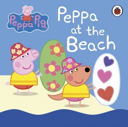 Peppa Pig: Peppa at the Beach Ladybird