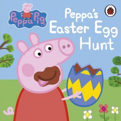 Peppa Pig: Peppa's Easter Egg Hunt Ladybird