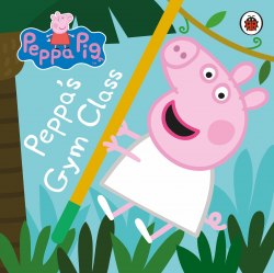 Peppa Pig: Peppa's Gym Class Ladybird