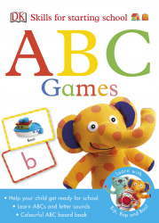 Skills for Starting School: ABC Games Dorling Kindersley