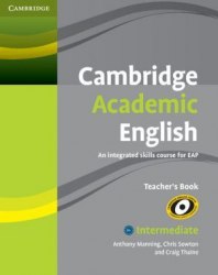 Cambridge Academic English B1+ Intermediate Teacher's Book Cambridge University Press / Підручник для вчителя