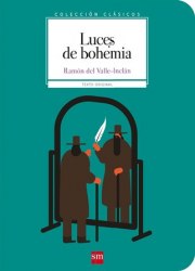 Colección Clásicos: Luces de bohemia - Ramon Maria del Valle-Inclan SM Grupo
