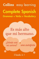 Collins Easy Learning: Complete Spanish (2nd Edition) Grammar + Verbs + Vocabulary Collins