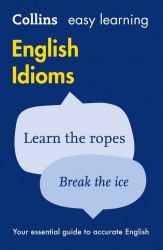 Collins Easy Learning: English Idioms Collins / Словник