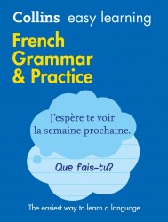 Collins Easy Learning: French Grammar and Practice 2nd Edition Collins