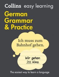 Collins Easy Learning: German Grammar and Practice (2nd Edition) Collins