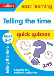 Collins Easy Learning: Telling the Time Quick Quizzes Ages 5-7 Collins