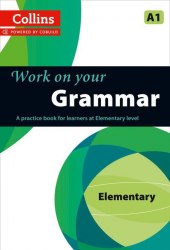 Collins Work on Your Grammar A1 Elementary Collins / Граматика