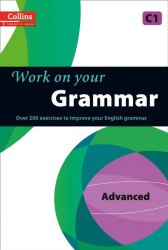Collins Work on Your Grammar C1 Advanced Collins / Граматика