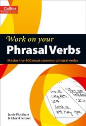 Collins Work on Your Phrasal Verbs: B1-C2 Collins