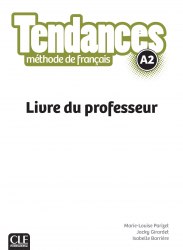 Tendances A2 Livre du Professeur Cle International / Підручник для вчителя