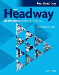 New Headway (4th Edition) Intermediate Workbook with key Oxford University Press / Робочий зошит