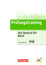 Prufungstraining DaF: B1 telc Deutsch B1+ Beruf + CD Cornelsen