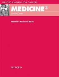 Oxford English for Careers: Medicine 2 Teacher's Resource Book Oxford University Press / Ресурси для вчителя