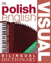 Polish-English Visual Bilingual Dictionary Dorling Kindersley / Словник