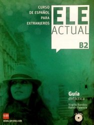 ELE ACTUAL B2 Guía Didáctica + CD audio SM Grupo / Підручник для вчителя