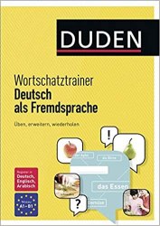 Wortschatztrainer Deutsch als Fremdsprache: Üben, erweitern, wiederholen Duden