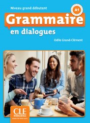 Grammaire en Dialogues 2e édition Grand Débutant Livre + CD CLE International