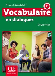 Vocabulaire en Dialogues 2e Édition Intermédiaire Livre + CD CLE International