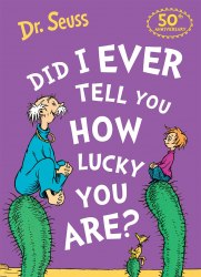 Dr. Seuss: Did I Ever Tell You How Lucky You Are? HarperCollins