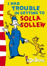 Dr. Seuss: I Had Trouble in Getting to Solla Sollew (Yellow Back Books) HarperCollins