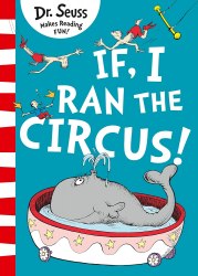Dr. Seuss: If I Ran The Circus! (Yellow Back Books) HarperCollins
