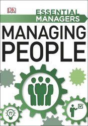 Essential Managers: Managing People Dorling Kindersley