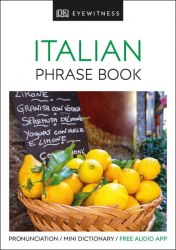 Eyewitness Travel: Italian Phrase Book Dorling Kindersley / Розмовник