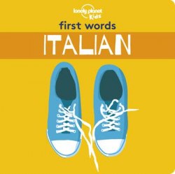 First Words: Italian Lonely Planet
