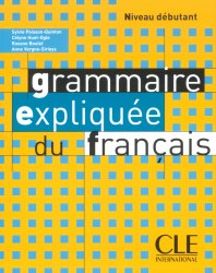 Grammaire Expliquée du Français Débutant Livre CLE International / Підручник для учня