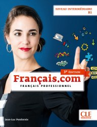 Français.com 3e Édition Intermédiaire Livre de l'élève + DVD-ROM Cle International / Підручник для учня