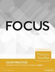 Focus Exam Practice: Pearson Tests of English General Level 1 Pearson / Посібник для підготовки до іспитів